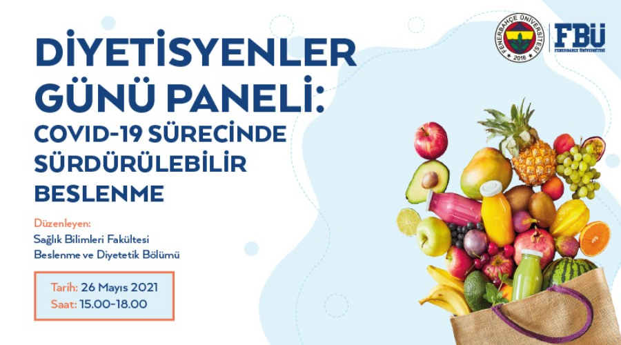 Diyetisyenler Günü Paneli: Covid-19 Sürecinde Sürdürülebilir Beslenme