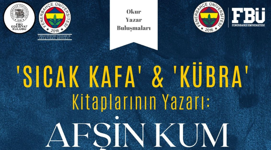 Fenerbahçe Üniversitesi TÖMER & Edebiyat Kulübü Okur Yazar Buluşmaları
